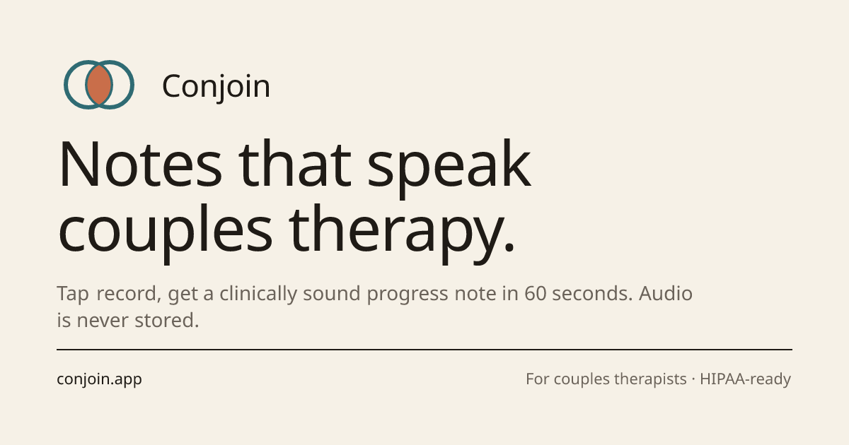 Conjoin — Notes that speak couples therapy
